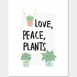 Love, peace, plants Posters and Art